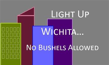 Light_Up_Wichita...No_Bushels_Allowed_-_Copy6.jpg